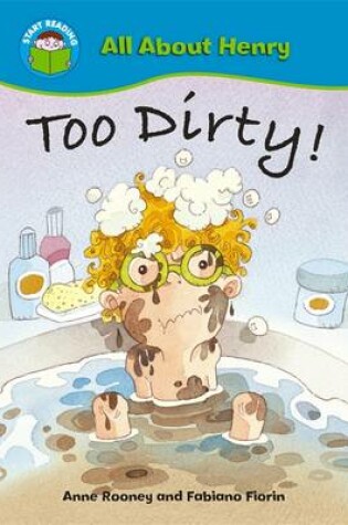 Cover of Start Reading: All About Henry: Too Dirty!