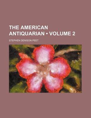 Book cover for The American Antiquarian (Volume 2)