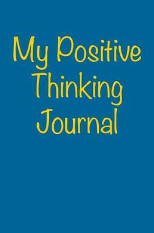 Cover of My Positive Thinking Journal