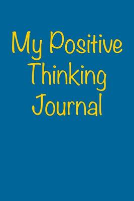 Book cover for My Positive Thinking Journal