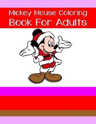 Book cover for Mickey Mouse Coloring Book For Adults