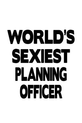 Book cover for World's Sexiest Planning Officer