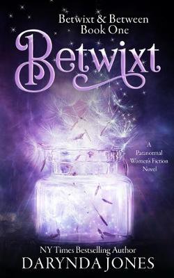 Betwixt by Darynda Jones