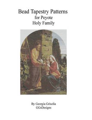 Book cover for Bead Tapestry Patterns for Peyote Holy Family