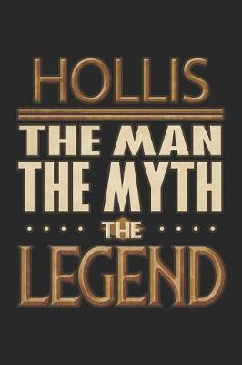 Book cover for Hollis The Man The Myth The Legend