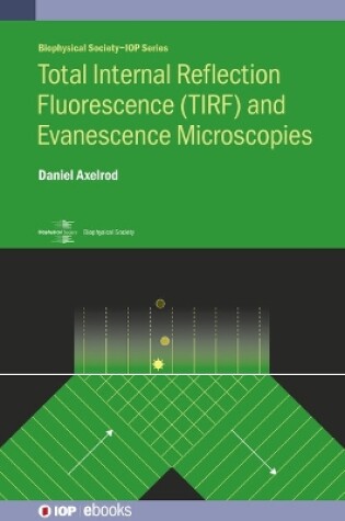 Cover of Total Internal Reflection Fluorescence (TIRF) and Evanescence Microscopies