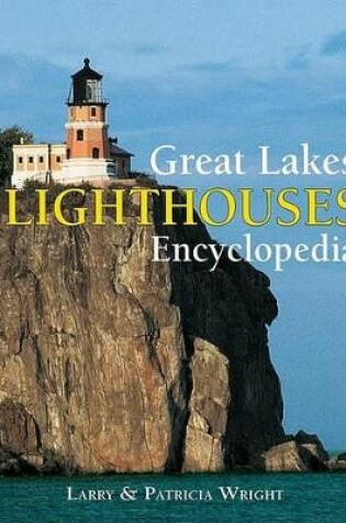 Cover of Great Lakes Lighthouses Encyclopedia