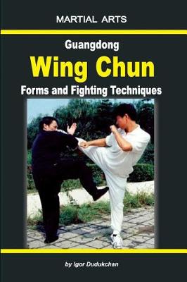 Book cover for Guangdong Wing Chun - Forms and Fighting Techniques