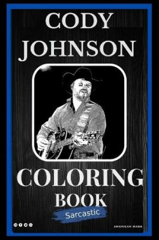 Cover of Sarcastic Cody Johnson Coloring Book