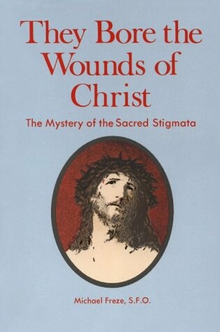 Cover of They Bore the Wounds of Christ