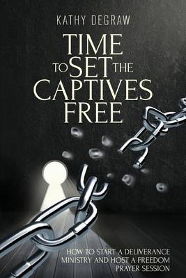 Book cover for Time to Set the Captives Free, Second Edition