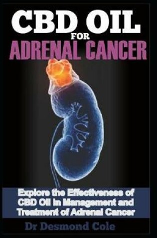 Cover of CBD Oil for Adrenal Cancer