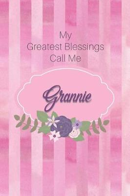 Book cover for My Greatest Blessings Call Me Grannie