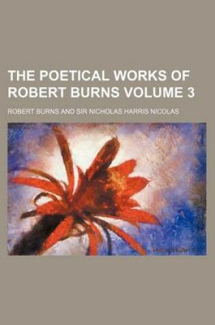 Cover of The Poetical Works of Robert Burns Volume 3