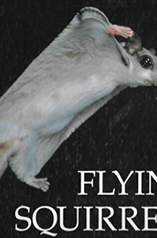 Cover of Flying Squirrels