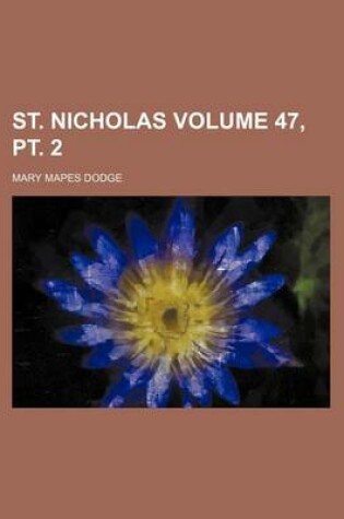 Cover of St. Nicholas Volume 47, PT. 2