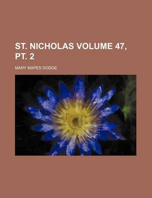 Book cover for St. Nicholas Volume 47, PT. 2