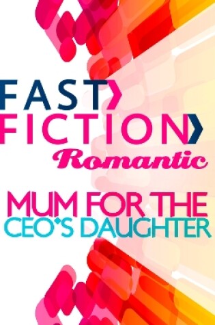 Cover of Mom for the CEO's Daughter