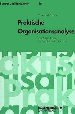 Cover of Praktische Organisationsanalyse - Ein Arbeitsbuch F]r Berater Und F]hrende