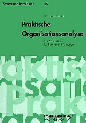 Cover of Praktische Organisationsanalyse - Ein Arbeitsbuch F]r Berater Und F]hrende