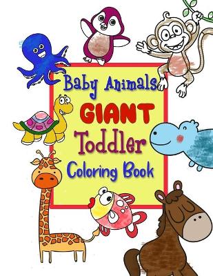 Book cover for Baby Animals Giant Toddlers coloring Book