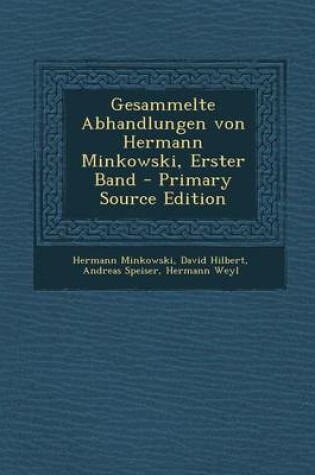 Cover of Gesammelte Abhandlungen Von Hermann Minkowski, Erster Band