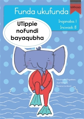 Book cover for Funda ukufunda Inqanaba 1 (isiXhosa) 8: UTippie noFundi bayaqubha