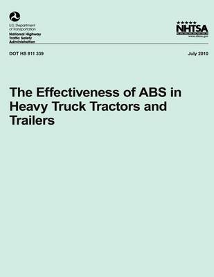 Book cover for The Effectiveness of ABS in Heavy Truck Tractors and Trailers