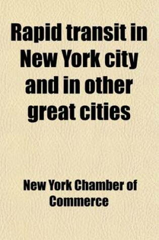 Cover of Rapid Transit in New York City and in Other Great Cities