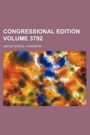 Cover of Congressional Edition Volume 3792