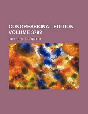 Book cover for Congressional Edition Volume 3792