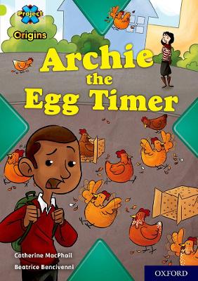 Book cover for Project X Origins: Lime Book Band, Oxford Level 11: Archie the Egg Timer