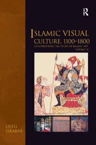 Cover of Islamic Visual Culture, 1100–1800