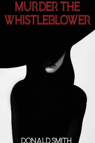 Cover of Murder the Whistleblower