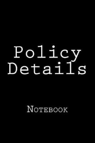 Cover of Policy Details