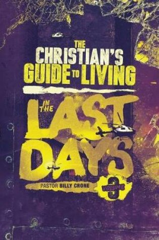 Cover of The Christian's Guide to Living in the Last Days Vol.3