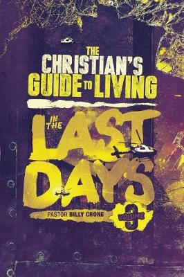 Book cover for The Christian's Guide to Living in the Last Days Vol.3