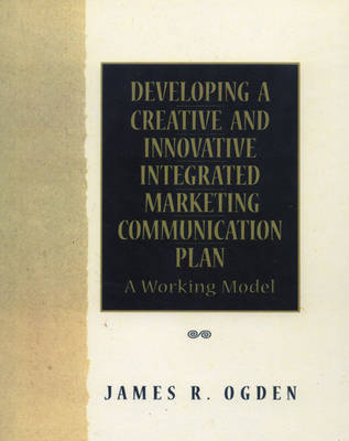 Book cover for Developing a Creative and Innovative Integrated Marketing Communication Plan