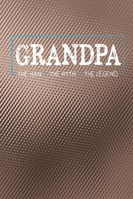 Book cover for Grandpa The Man The Myth The Legend