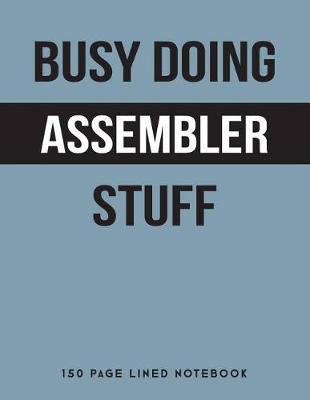 Book cover for Busy Doing Assembler Stuff