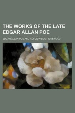 Cover of The Works of the Late Edgar Allan Poe (Volume 2)