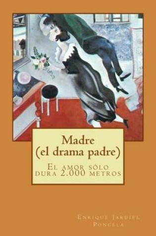 Cover of Madre (el drama padre)