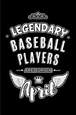 Book cover for Legendary Baseball Players are born in April