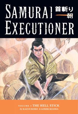 Book cover for Samurai Executioner Volume 3: The Hell Stick