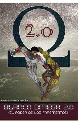 Book cover for Blanco Omega 2.0. (El Poder de Los Fragmentos)