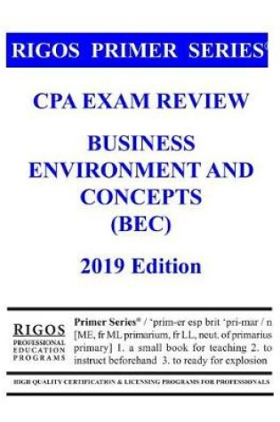 Cover of Rigos Primer Series CPA Exam Review - Business Environment and Concepts (BEC)