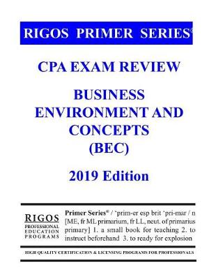 Book cover for Rigos Primer Series CPA Exam Review - Business Environment and Concepts (BEC)