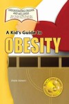 Book cover for A Kid's Guide to Obesity