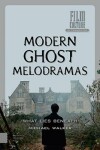 Book cover for Modern Ghost Melodramas