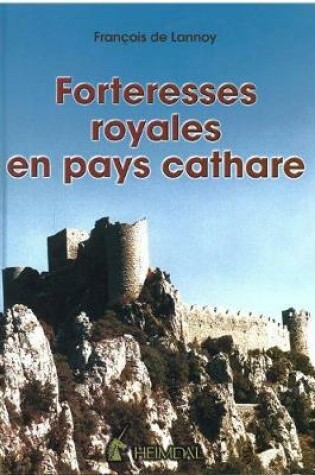 Cover of Forteresses Royales En Pays Cathare